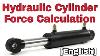 Hydraulic Cylinder Force Calculation
